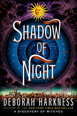the book cover for Shadow of Night by Deborah harkness